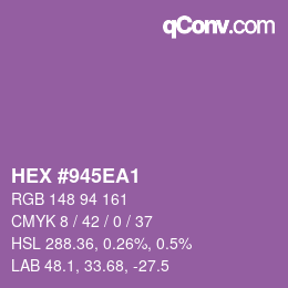 Farbcode: HEX #945EA1 | qconv.com