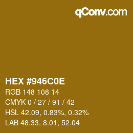 Color code: HEX #946C0E | qconv.com