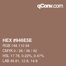 カラーコード: HEX #946E5E | qconv.com
