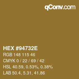 Farbcode: HEX #94732E | qconv.com