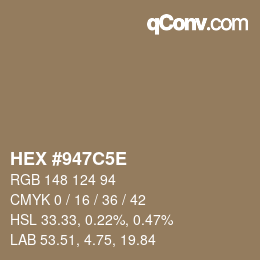 Farbcode: HEX #947C5E | qconv.com