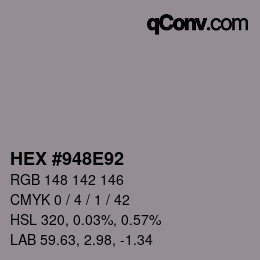 Farbcode: HEX #948E92 | qconv.com