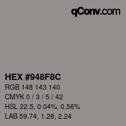 カラーコード: HEX #948F8C | qconv.com