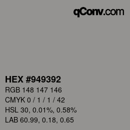 Color code: HEX #949392 | qconv.com