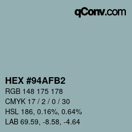 颜色代码: HEX #94AFB2 | qconv.com