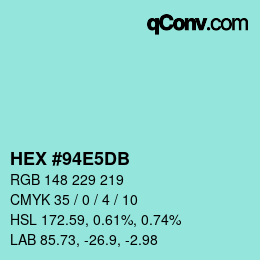カラーコード: HEX #94E5DB | qconv.com