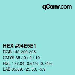 Color code: HEX #94E5E1 | qconv.com