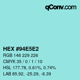 カラーコード: HEX #94E5E2 | qconv.com