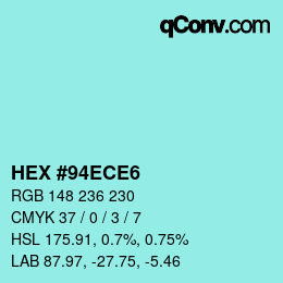 カラーコード: HEX #94ECE6 | qconv.com