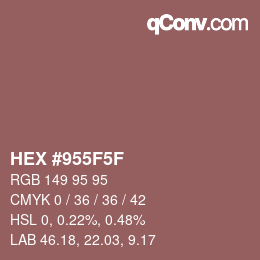 Farbcode: HEX #955F5F | qconv.com
