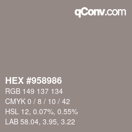 カラーコード: HEX #958986 | qconv.com