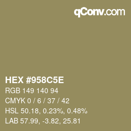 カラーコード: HEX #958C5E | qconv.com