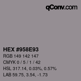 Farbcode: HEX #958E93 | qconv.com