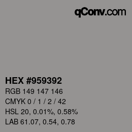 カラーコード: HEX #959392 | qconv.com