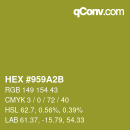 Color code: HEX #959A2B | qconv.com