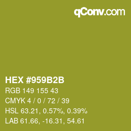 カラーコード: HEX #959B2B | qconv.com