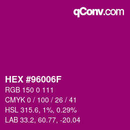 カラーコード: HEX #96006F | qconv.com
