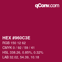 カラーコード: HEX #960C3E | qconv.com
