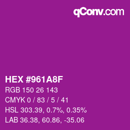 カラーコード: HEX #961A8F | qconv.com