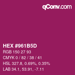 カラーコード: HEX #961B5D | qconv.com