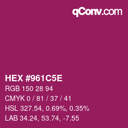 Color code: HEX #961C5E | qconv.com