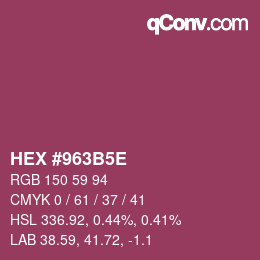 カラーコード: HEX #963B5E | qconv.com