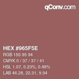 カラーコード: HEX #965F5E | qconv.com