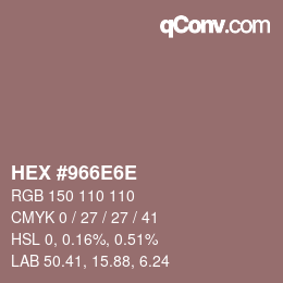 Color code: HEX #966E6E | qconv.com
