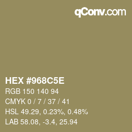 Farbcode: HEX #968C5E | qconv.com