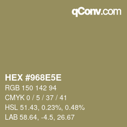 カラーコード: HEX #968E5E | qconv.com