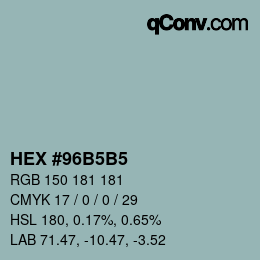 カラーコード: HEX #96B5B5 | qconv.com