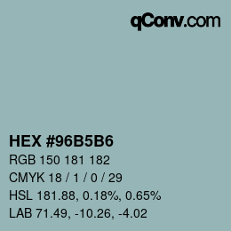 カラーコード: HEX #96B5B6 | qconv.com