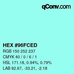 カラーコード: HEX #96FCED | qconv.com