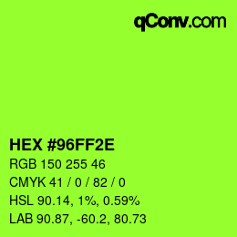 Color code: HEX #96FF2E | qconv.com