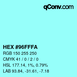 カラーコード: HEX #96FFFA | qconv.com