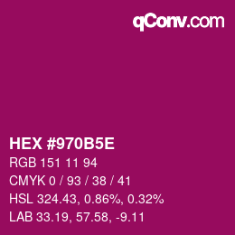 Code couleur: HEX #970B5E | qconv.com