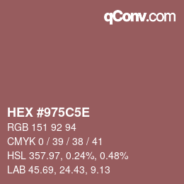 カラーコード: HEX #975C5E | qconv.com