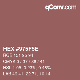カラーコード: HEX #975F5E | qconv.com