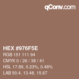 カラーコード: HEX #976F5E | qconv.com
