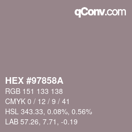 カラーコード: HEX #97858A | qconv.com