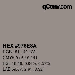 カラーコード: HEX #978E8A | qconv.com