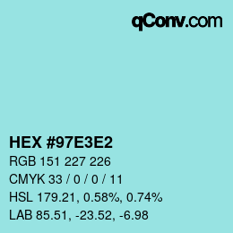 Color code: HEX #97E3E2 | qconv.com