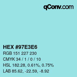 Color code: HEX #97E3E6 | qconv.com