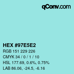 Farbcode: HEX #97E5E2 | qconv.com