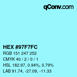 カラーコード: HEX #97F7FC | qconv.com