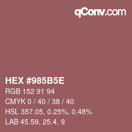 Farbcode: HEX #985B5E | qconv.com