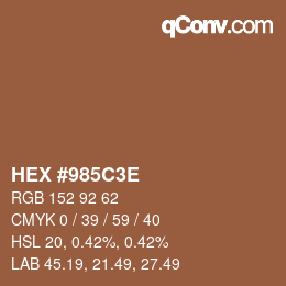 Color code: HEX #985C3E | qconv.com