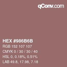 カラーコード: HEX #986B6B | qconv.com