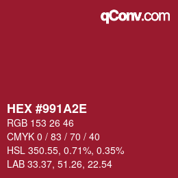 Color code: HEX #991A2E | qconv.com