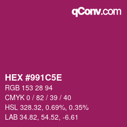 カラーコード: HEX #991C5E | qconv.com